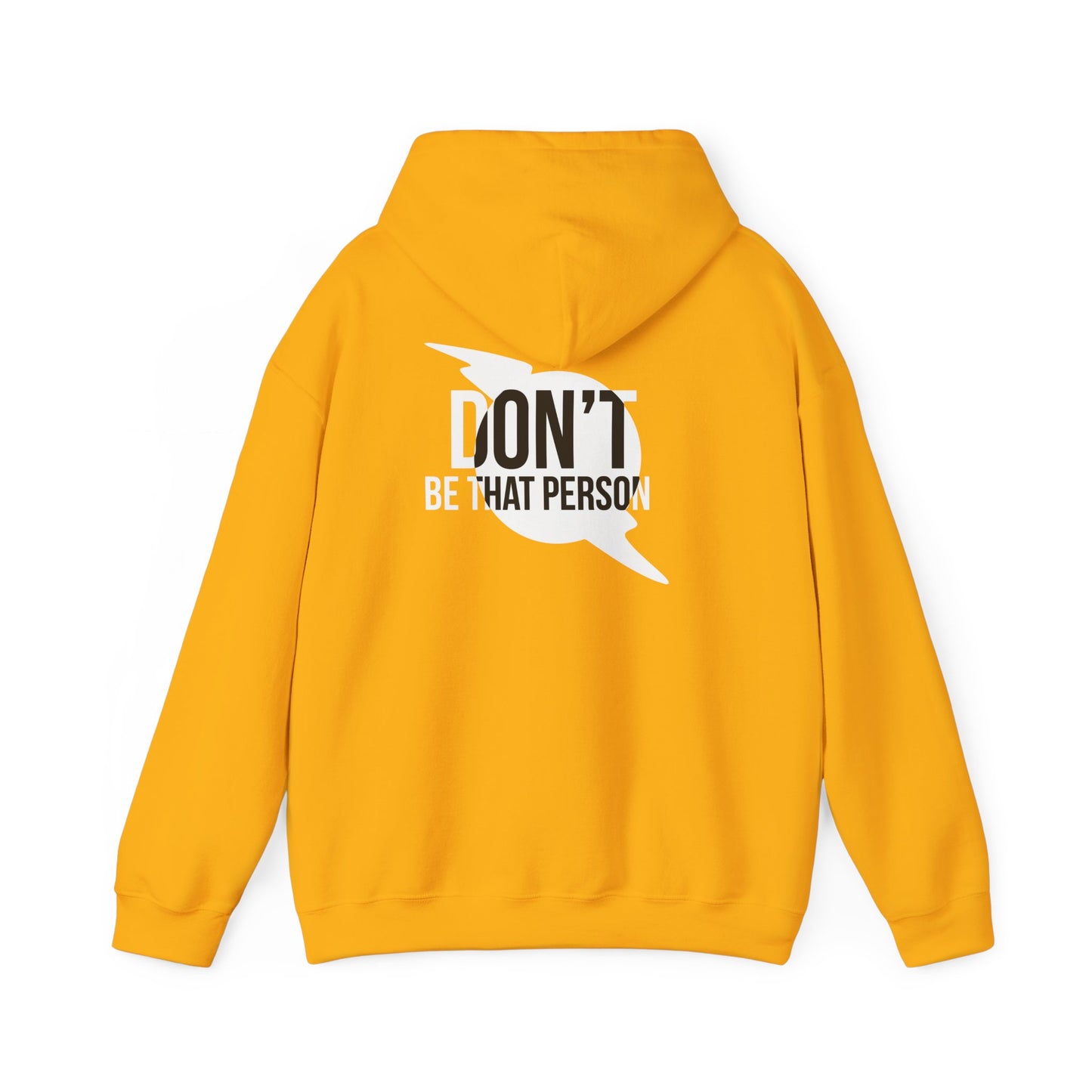 Don't Be That Person Unisex Heavy Blend™ Hooded Sweatshirt (logo on back)