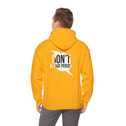 Don't Be That Person Unisex Heavy Blend™ Hooded Sweatshirt (logo on back)