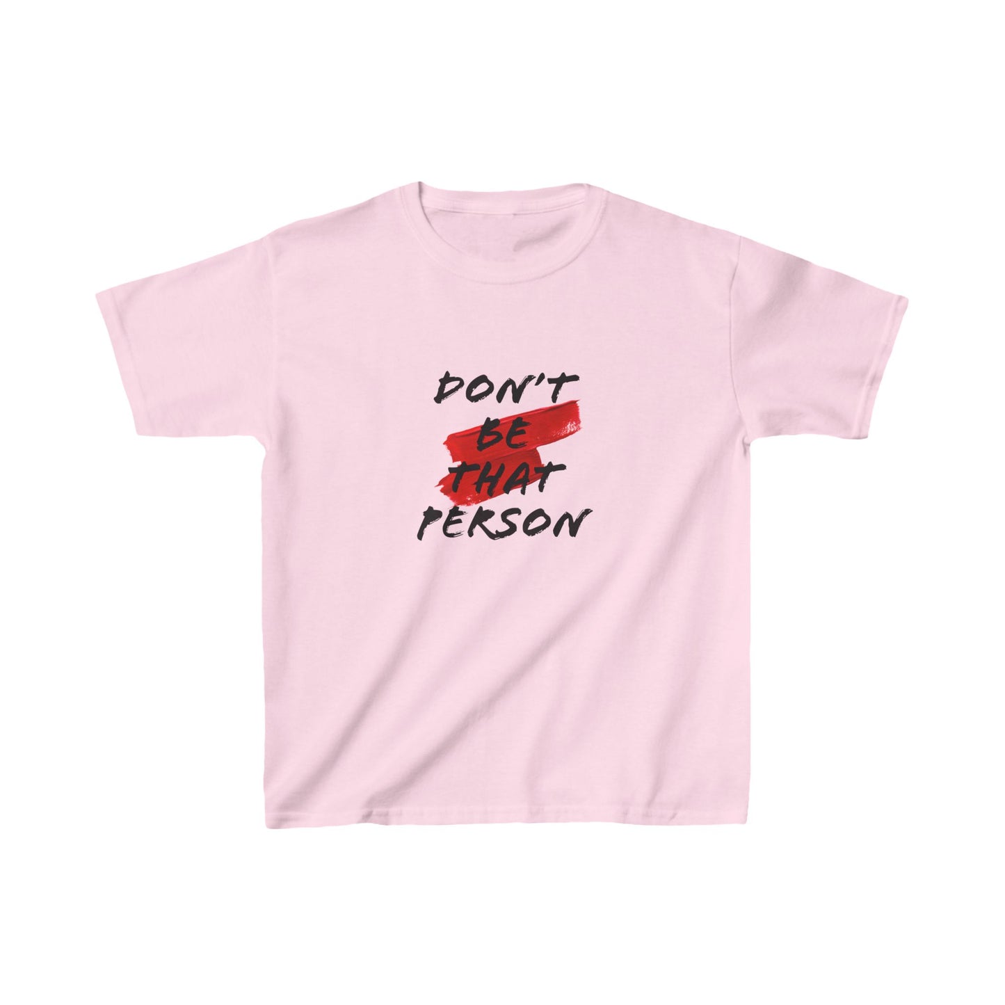 Kids Heavy Cotton Tee - "Don't Be That Person" Statement Shirt for Fun Playdates & Casual Outings