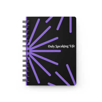 Only Speaking Life Spiral Bound Journal