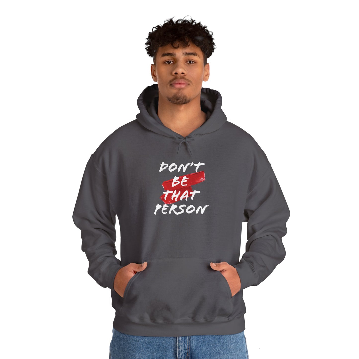 Don't Be That Person Unisex Heavy Blend™ Hooded Sweatshirt