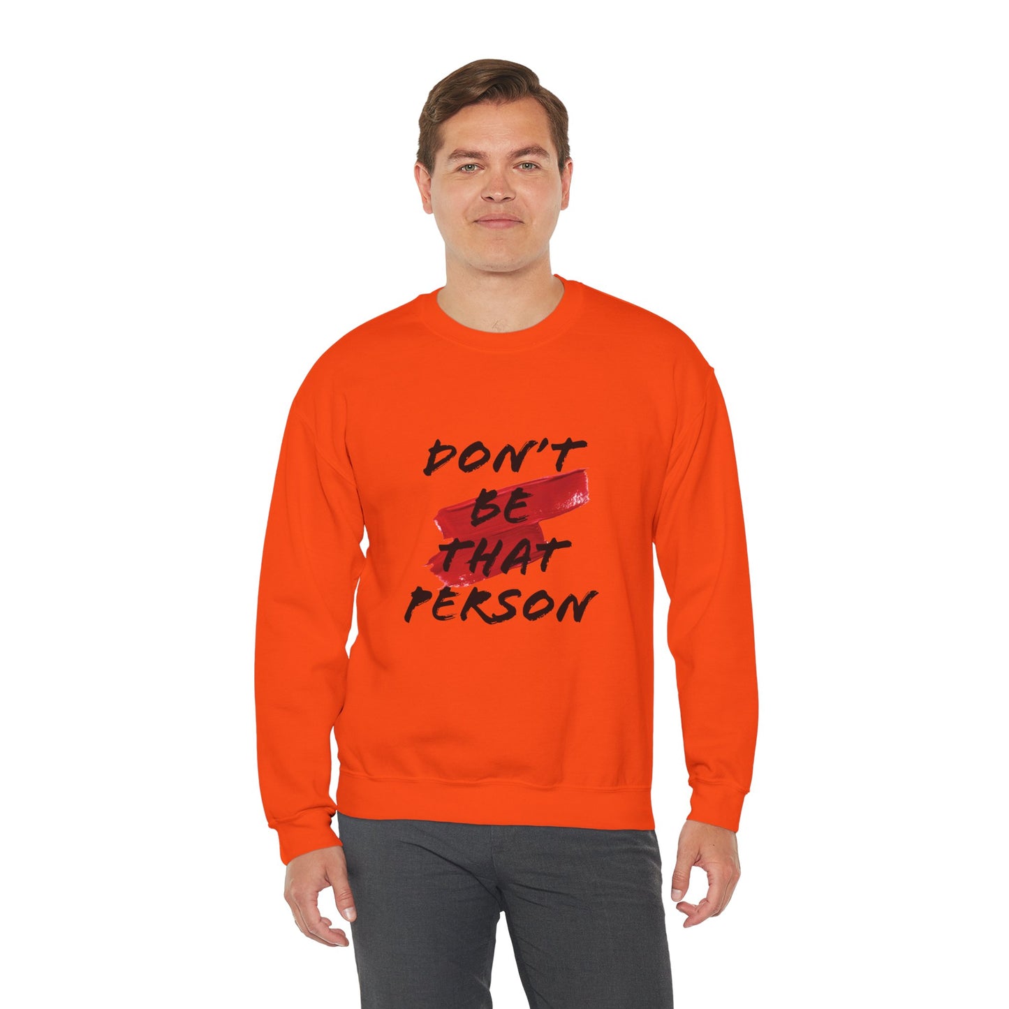 Don't Be That Person Unisex Heavy Blend™ Crewneck Sweatshirt