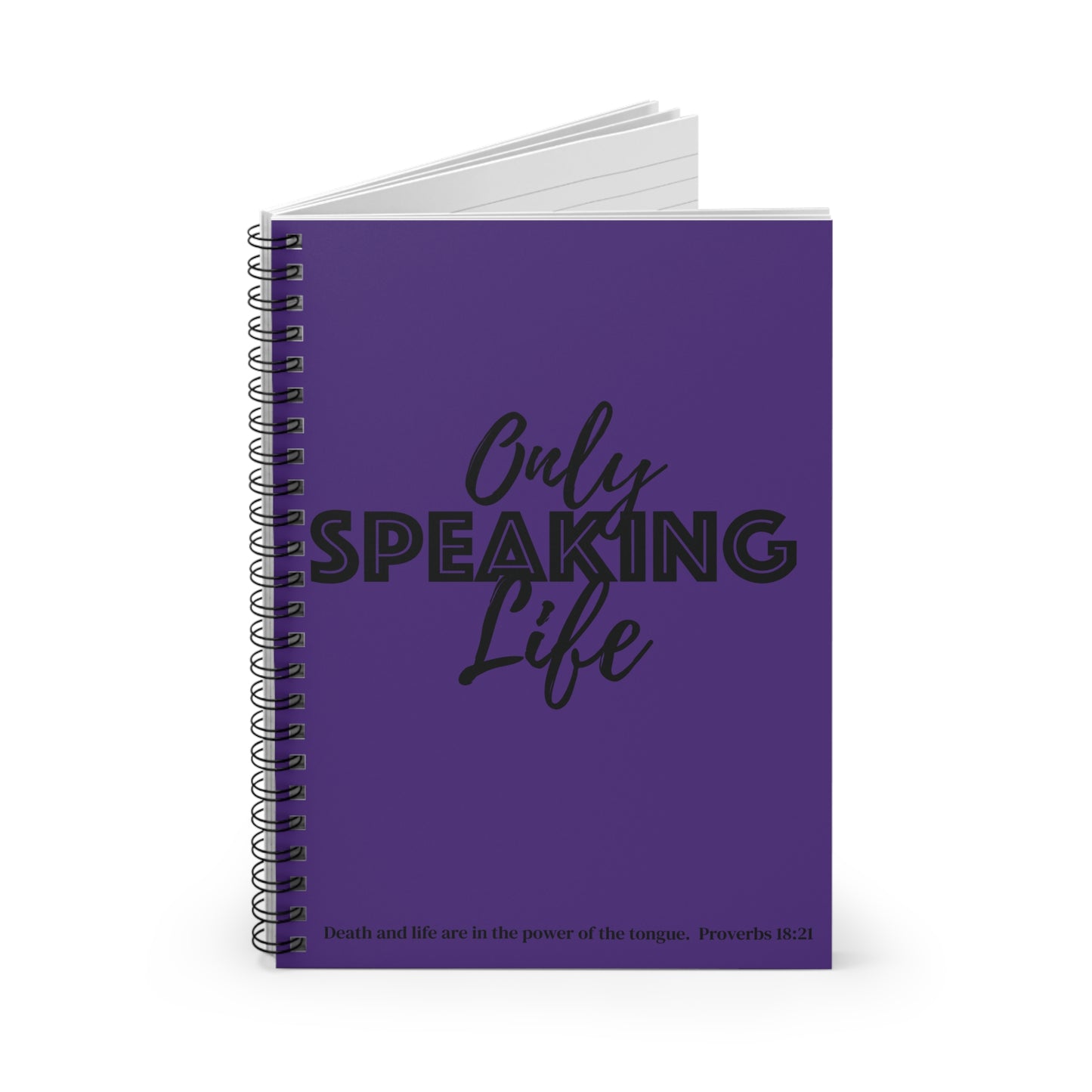 Only Speaking Life Spiral Notebook - Ruled Line