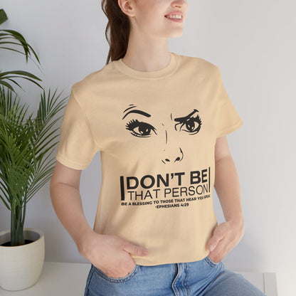 Don't Be That Person Unisex Jersey Short Sleeve Tee