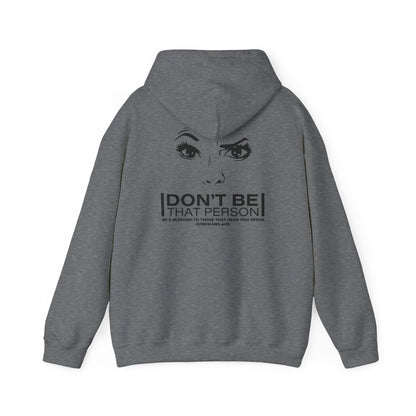 Don't Be That Person Unisex Heavy Blend™ Hooded Sweatshirt (logo on the back)