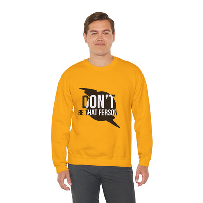 Don't Be That Person Unisex Heavy Blend™ Crewneck Sweatshirt