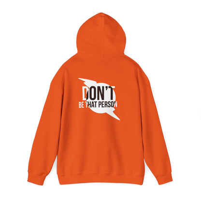 Don't Be That Person Unisex Heavy Blend™ Hooded Sweatshirt (logo on back)