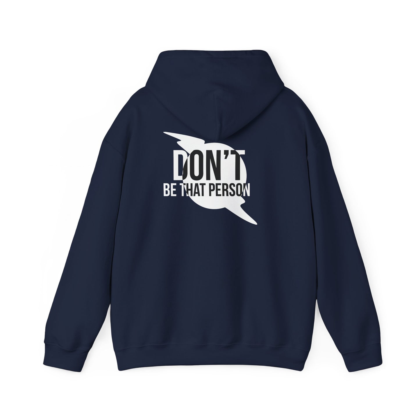 Don't Be That Person Unisex Heavy Blend™ Hooded Sweatshirt (logo on back)