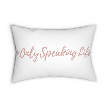 Only Speaking Life Lumbar Pillow