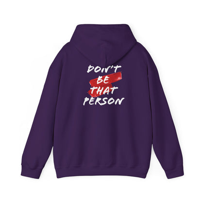 Don't Be That Person Unisex Heavy Blend™ Hooded Sweatshirt (logo on the back)